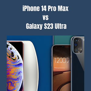 iPhone 14 Pro Max vs Galaxy S23 Ultra